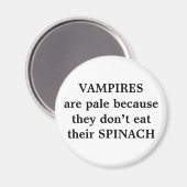 VAMPIRES sind blass, weil sie ihren SPI nicht esse Magnet (Vorderseite/Rückseite)