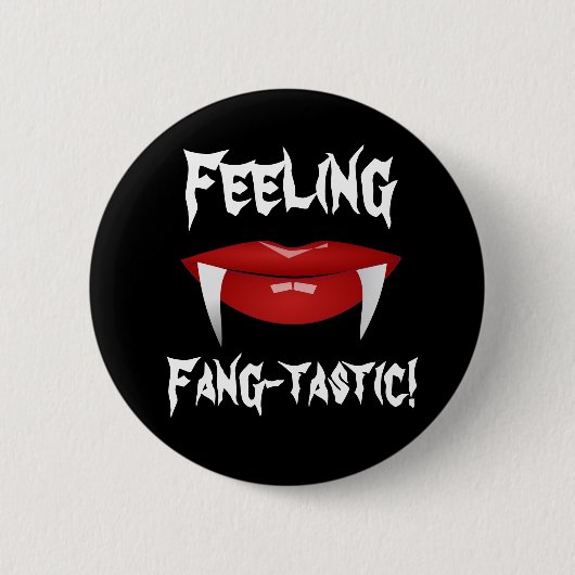 Vampirlippen und Fangs "Gefühl Fang-tastisch!" Button (Vorderseite)