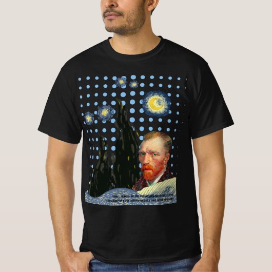 Van Gogh in the reflection of the stars, I see t T-Shirt (Vorderseite)