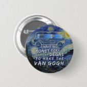 Van Gogh Monet entgasen lustiges Button (Vorne & Hinten)