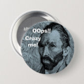 Van Gogh OOps!! , Verrückt ich! Button (Vorne & Hinten)