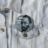 Van Gogh OOps!! , Verrückt ich! Button (Beispiel)