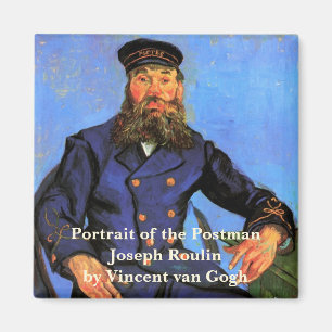 Van Gogh, Portrait des Postmanns Joseph Roulin Magnet