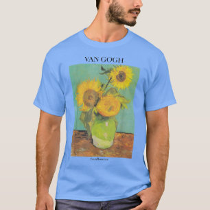 Van Gogh Sunflowers Kunstgift Vincent Van Gogh T-Shirt