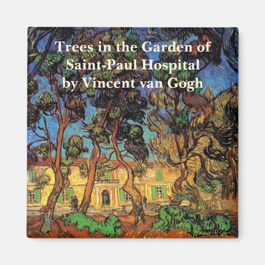 Van Gogh Trees im Garten, Saint Paul Hospital Magnet (Vorne)
