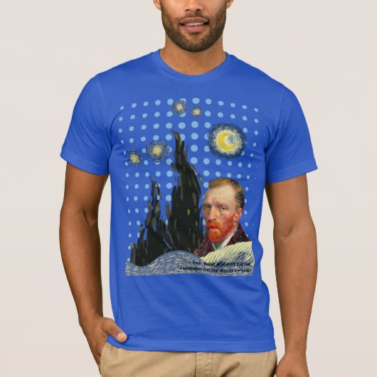Van Gogh with every star I see, I remember that T-Shirt (Vorderseite)