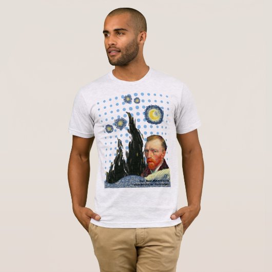 Van Gogh with every star I see, I remember that T-Shirt (Vorne ganz)