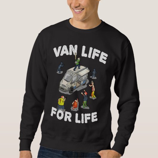 Van Life For Life u2013 Zombie Edition Sweatshirt (Vorderseite)