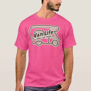 Van Life ist billiger als Therapie Van Camping T S T-Shirt