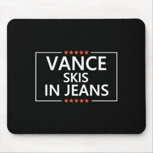 Vance skit in Jeans lustige Skifahren Anti JD Vanc Mousepad