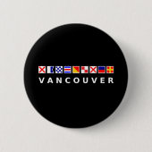 Vancouver Canada Nautic Sailing Flags Dunkle Farbe Button (Vorderseite)