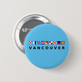 Vancouver Canada Nautic Sailing Flags - Farbe Button (Vorne & Hinten)