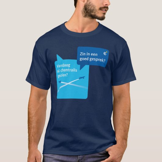 Vandaag al chemtrails gezien? T-Shirt (Vorderseite)