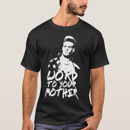 Vanilla Ice Word zu Ihrer Mutter51 T-Shirt (Vorderseite)