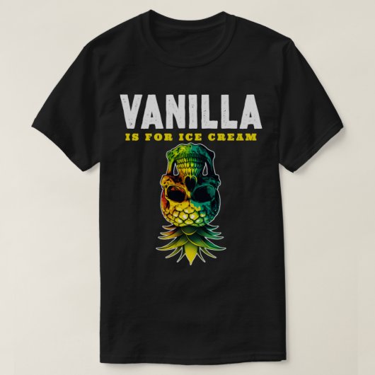 Vanilla is for Ice Creme T-Shirt (Design vorne)
