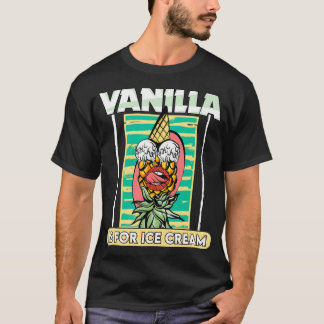 Vanilla ist für Eis-Creme-Schwingen T-Shirt