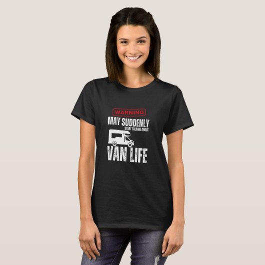 Vanlife Warning könnte plötzlich beginnen, über V T-Shirt (Vorne ganz)