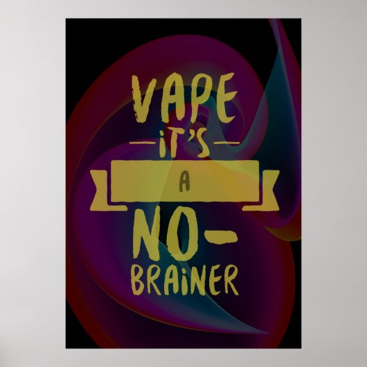 Vape No Brainer Premium Poster (Vorne)