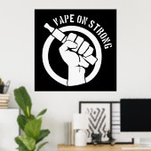 Vape on Strong Poster (Heimbüro)