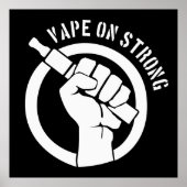 Vape on Strong Poster (Vorne)