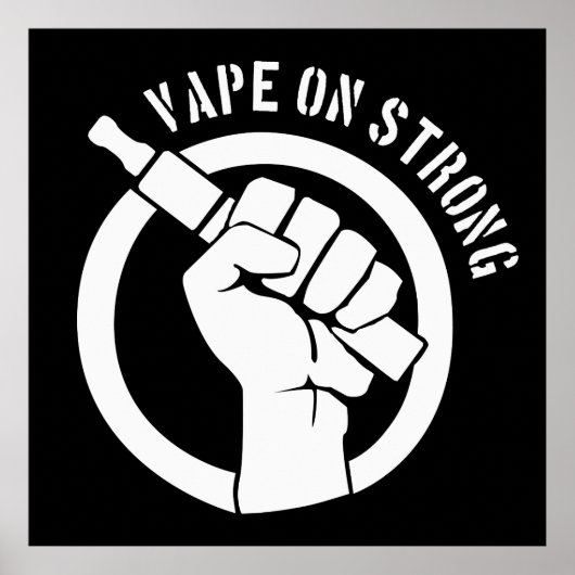 Vape on Strong Poster (Vorne)