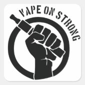 Vape on Strong Quadratischer Aufkleber (Vorderseite)