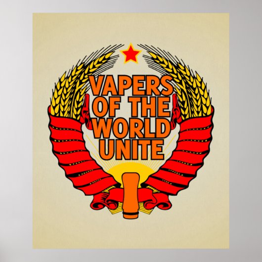 Vapers of the World Unite Poster (Vorne)