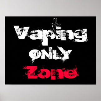 Vaping only Zone individuell anpassbares Hochquali Poster