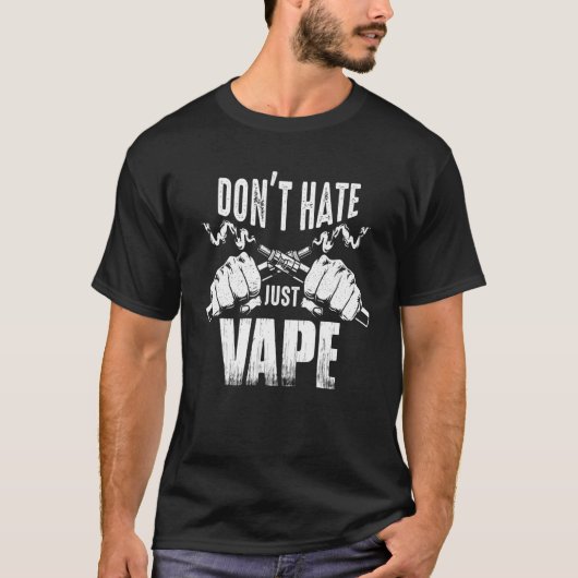 Vaping Slogan nicht Hass nur vape T-Shirt (Vorderseite)