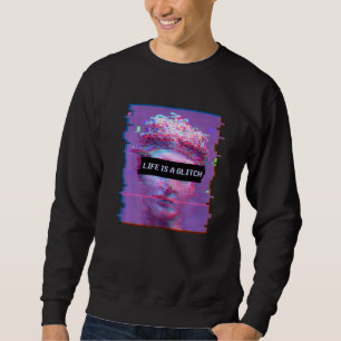 Vaporwave Ästhetik David Statue Life ist ein Glitc Sweatshirt