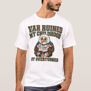 VAR hat meine Fußball-Kindheitserinnerung zerstört T-Shirt