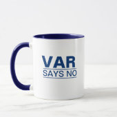 "VAR Says No" (Blue Design) Funny Football Tasse (Links)
