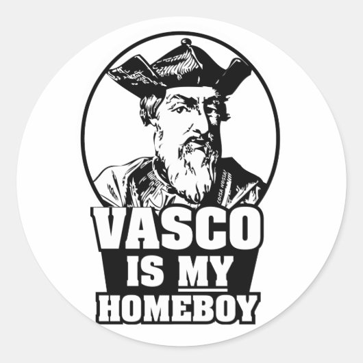 Vasco da Gama ist mein Homeboy Runder Aufkleber (Vorderseite)