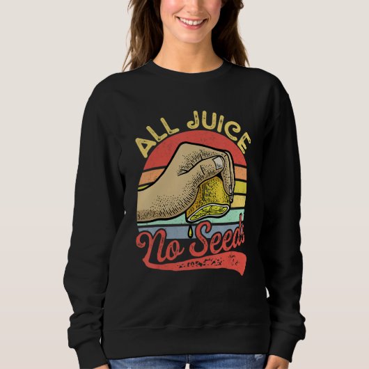 Vasectomy All Juice No Seed Vintage Retro Sweatshirt (Vorderseite)