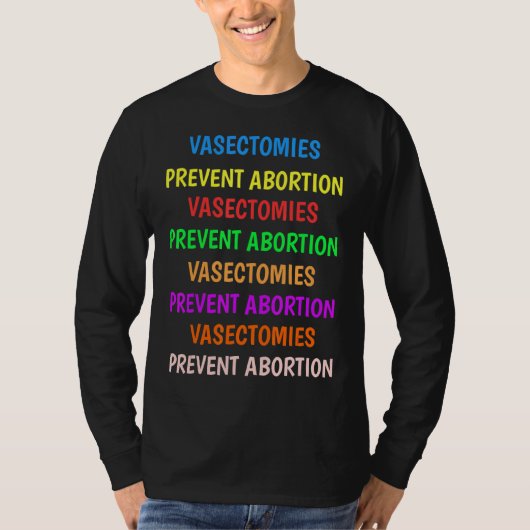 Vasektomien verhindern Abortion Pro Choice Feminis T-Shirt (Vorderseite)