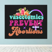 Vasektomien verhindern Abortionen Canvas drucken Leinwanddruck (Insitu (Holzboden))