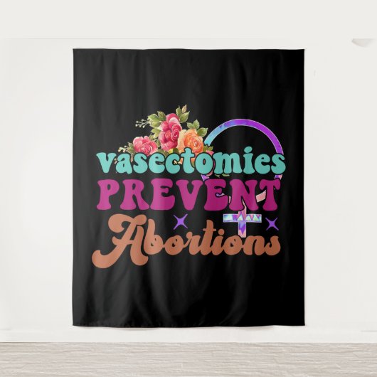 Vasektomien verhindern Abortionen Tapestry Wandteppich (Vorderseite)