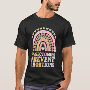 Vasektomien verhindern Abtreibungen T-Shirt