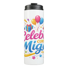 Vaso Térmico con Diseño “Celebra Conmigo” | Ideal  Thermosbecher