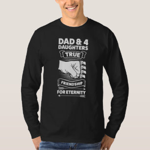 Vater & 4 Daughters Wahre Freundschaft Dady Daught T-Shirt