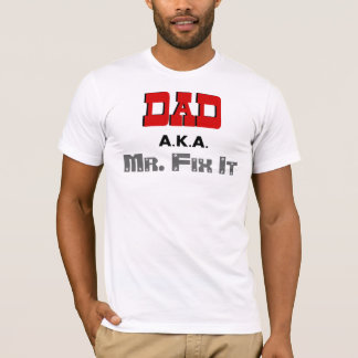 Vater-ALIAS Herr Fix It Novelty T-Shirt
