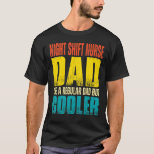 Väter als Nachtschicht-Krankenpfleger So wie ein n T-Shirt