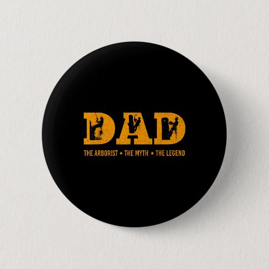 Vater Arborist Myth Legend Funny Vathers Day Gesch Button (Vorderseite)