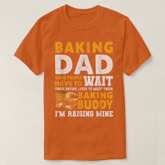 Vater backen einige Leute müssen ihre gesamte wart T-Shirt (Design vorne)