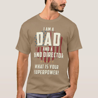 Vater Band Director Superpower Vaterfamilie T-Shirt