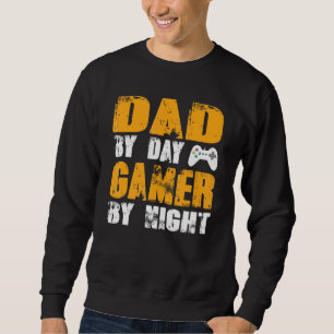 Vater bei Tag Gamer bei Nacht 1 Sweatshirt