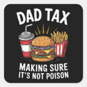 Vater besteuern sicherzustellen, dass es kein Gift Quadratischer Aufkleber (Vorderseite)