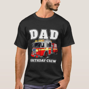 Vater Birthday Fire Truck Feuerwehrmann Party Shir T-Shirt