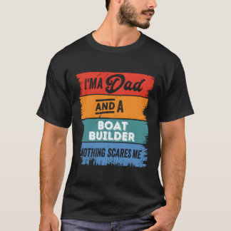 Vater Boat Builder Proud Papa Legend T-Shirt