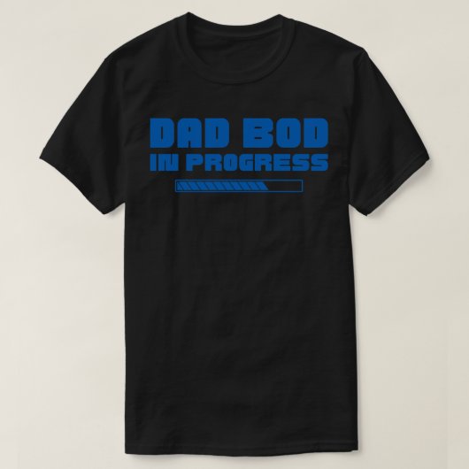 Vater Bod in Progress Funny Vathers Day Vaterbild T-Shirt (Design vorne)